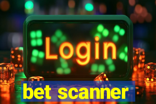 bet scanner